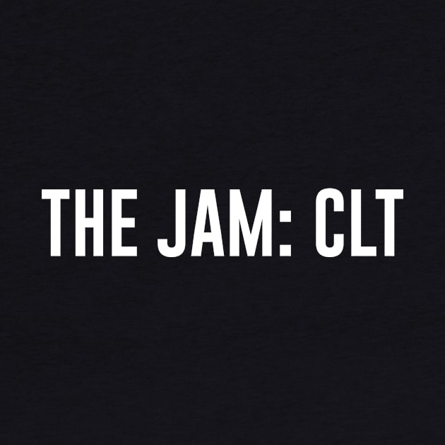 THE JAM: CLT by TheJamCLT